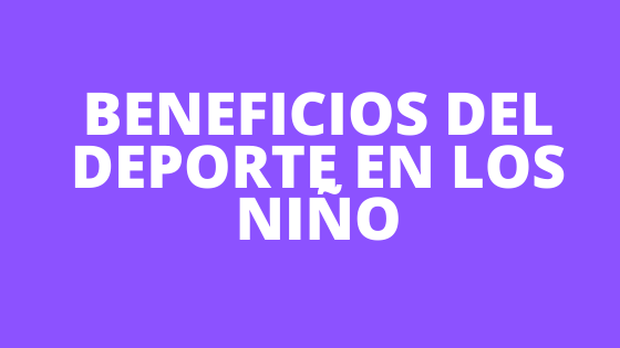 Beneficios del deporte en los niño